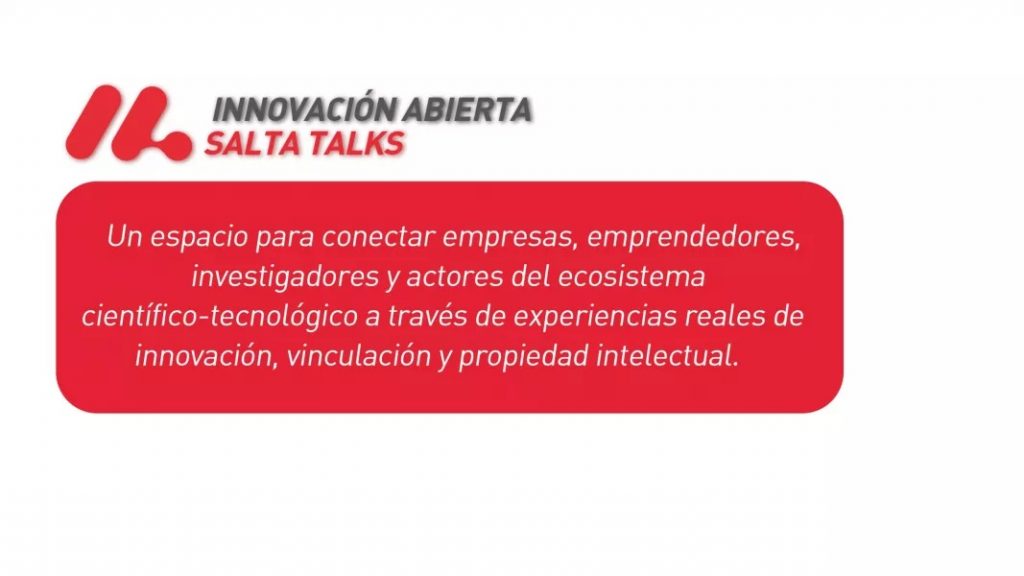 Se lanza el ciclo “Innovación Abierta Salta Talks” para potenciar el vínculo entre la ciencia y el sector productivo